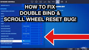 I'm getting a weird bug whereby i have to set my inventory keybind every time i log into the game. How To Fix The Double Bind Scroll Wheel Reset Bug In Fortnite Youtube