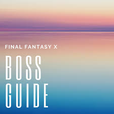 final fantasy x boss guide levelskip