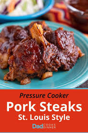 pressure cooker pork steaks st louis