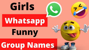 latest and funny whatsapp group names