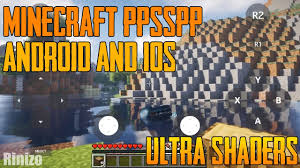 Download and install ultraiso app for android device for free. Minecraft 1 14 Ppsspp Ultra Shaders Apk Iso Youtube
