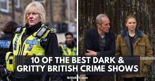 dark gritty british crime dramas