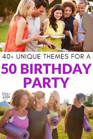 ideas themes for 50th birthday party