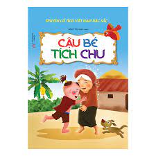 Truyện Cổ Tích Việt Nam Đặc Sắc - Cậu Bé Tích Chu (Tái Bản) | Nhà sách  Fahasa
