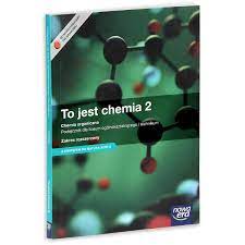 To jest chemia 2. Podręcznik. Chemia organiczna. Zakres rozszerzony. Szkoła  ponadgimnazjalna - Litwin Maria | Książka w Sklepie EMPIK.COM