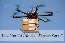 how much weight can a drone carry 2022