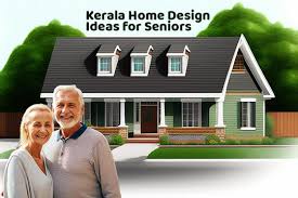 Kerala Home Design Ideas For Seniors