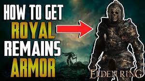 Elden Ring - How To GET the ROYAL REMAINS ARMOR SET - LOCATION GUIDE (Elden  Ring Tutorial) - YouTube