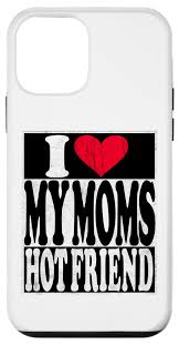 Amazon.com: iPhone 12 mini I Love My Moms Hot Friend, I Heart My Moms Hot  Friend Case : Cell Phones & Accessories