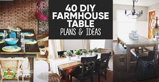 40 diy farmhouse table plans ideas