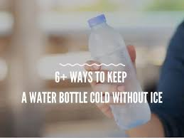 water bottle cold without ice