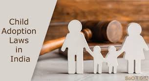 child adoption laws in india soolegal