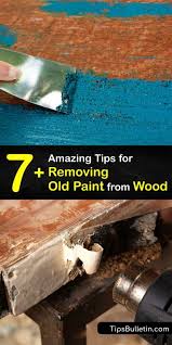 tips for removing ling paint from wood