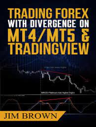 Trading forex with divergence on mt4/mt5 & tradingview by jim brown, download is easy trading forex with. Read Trading Forex With Divergence On Mt4 Mt5 Tradingview Online By Jim Brown Books