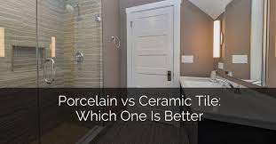 porcelain vs ceramic tile which one is