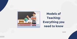 models of teaching everything you need