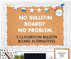 Classroom Bulletin Board Alternatives
