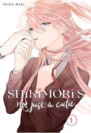 Shikimori's Not Just a Cutie, Vol. 1 by Keigo Maki | Goodreads