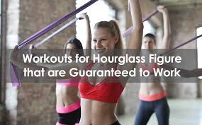 workouts for hourgl figure