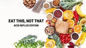 eat this not that acid reflux edition