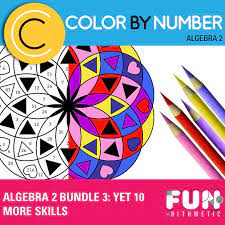 Algebra 2 Color By Number Bundle 3 Yet