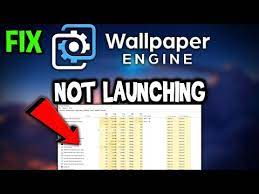 wallpaper engine fix not launching