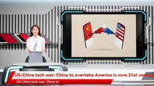 US-China tech war: China to overtake America in core 21st century  technologies within next decade, H - YouTube