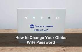 how to change your globe wifi pword