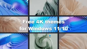best free 4k themes for windows 11 10