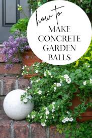 Concrete Garden Balls An Easy Diy