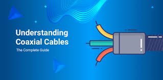 understanding coaxial cables the
