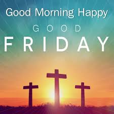 People usually send prayers and unique images with quotes to each other on fridays. Good Morning Happy Good Friday 2021