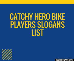 100 catchy hero bike players slogans