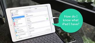 How To Identify What Ipad You Have With Model Number