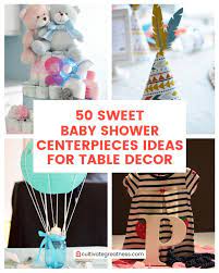50 sweet baby shower centerpieces ideas