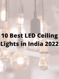 Best Led Ceiling Lights In India 2022