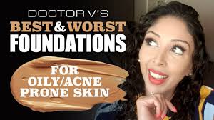 worst foundations for oily acne skin