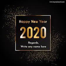 Find images of happy new year 2020. Happy New Year 2020 Image With My Name Download