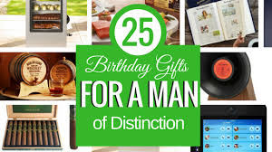 25 amazing birthday gifts for a man of