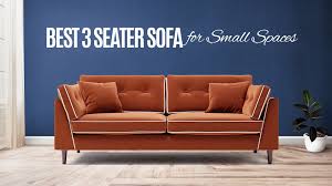 5 best 3 seater sofas for small es