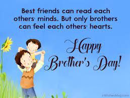Brothers are what best friends can never be. Happy Brother S Day Wishes Messages Quotes Wishesmsg