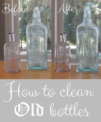 How To Clean Old Bottles The Quick And