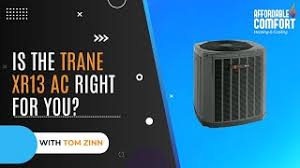 is the trane xr13 ac unit right for you