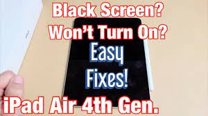 ipad air 4th gen black screen won t