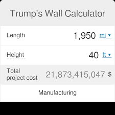 Donald Trump S Wall Calculator