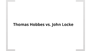 Hobbes Vs Locke By Jeff Dunn On Prezi