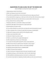 If you are looking to get to know someone even better, you can jump to the next set of questions. 85 Good Questions To Ask A Girl To Get To Know Her