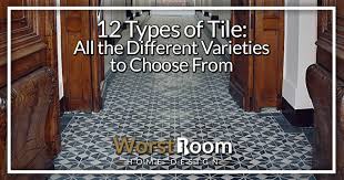 12 types of tile all the diffe