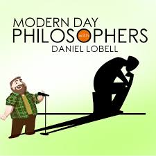 Modern Day Philosophers with Daniel Lobell
