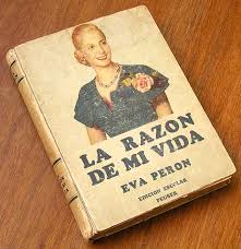 Resultado de imagen para eva perón la razon de mi vida